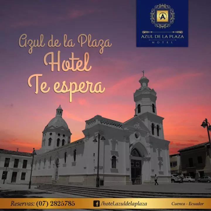 Hotel Azul De La Plaza By Chat Noir Cuenca Dış mekan fotoğraf